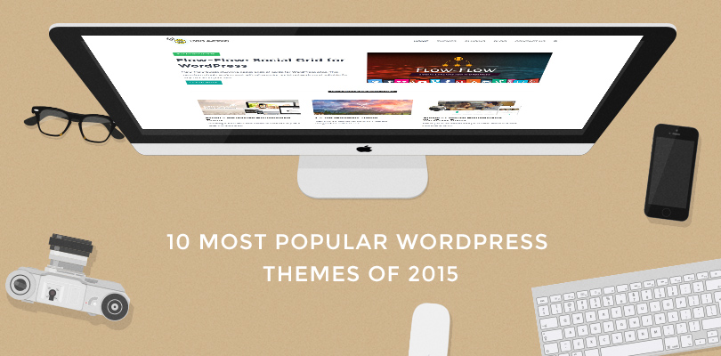 10 Most Popular WordPress Themes Of 2015 — Looks Awesome